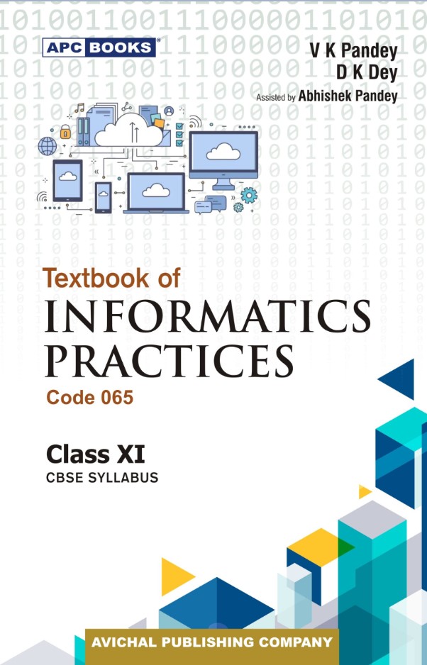 Textbook of Informatics Practices (Code 065)- Class XI | CBSE Syllabus